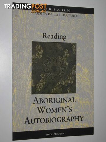 Reading Aboriginal Women's Autobiography - Horizon Studies in Literature Series  - Gay Penny - 1996