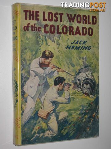 The Lost World of the Colorado - Heming Jack - No date