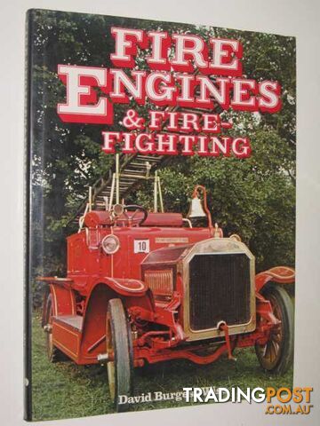 Fire Engines and Fire-Fighting  - Burgess-Wise David - 1977