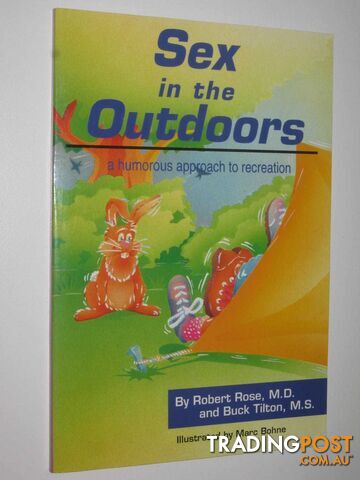 Sex In The Outdoors : A Humorous Approach To Recreation  - Rose Robert & Tilton, Buck - 1993