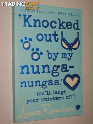 Knocked Out By My Nunga-nungas - Confessions of Georgia Nicolson Series #3 -...