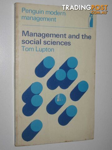 Management and the Social Sciences  - Lupton Tom - 1971