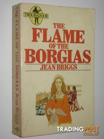 Flame of the Borgias - Briggs Jean - 1976