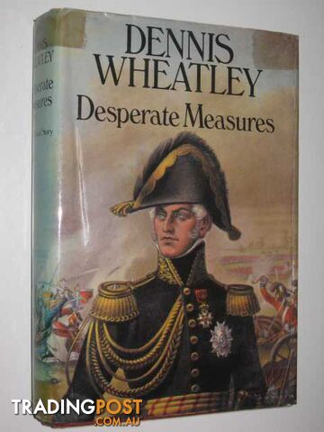 Desperate Measures - Roger Brook Series #12 - Wheatley Dennis - 1974