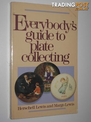 Everybody's Guide to Plate Collecting  - Lewis Herschell + Margo - 1988