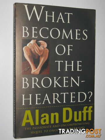 What Becomes of the Broken Hearted - Duff Alan - 1996