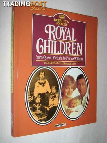 Debrett's Book of Royal Children  - Kidd Charles & Montague-Smith, Patrick - 1983