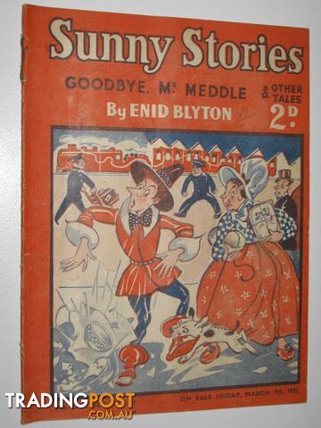 Sunny Stories No. 528 New Series : Goodbye Mr Meddle & Other Tales - Blyton Enid...