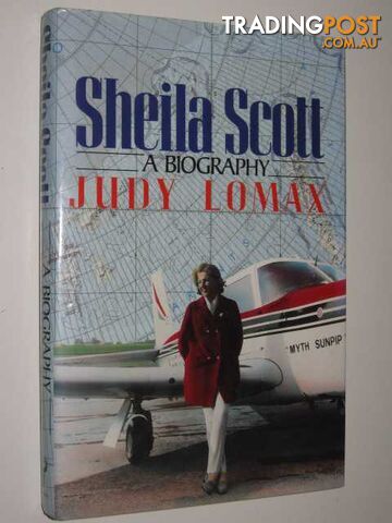 Sheila Scott: A Biography - Lomax Judy - 1990