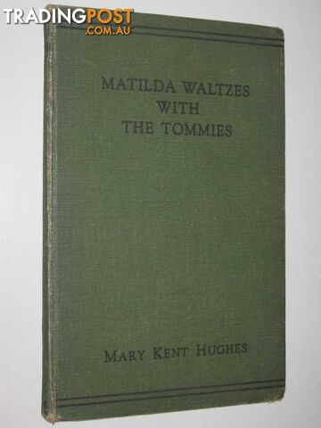Matilda Waltzes with the Tommies  - Hughes Mary Kent - 1946