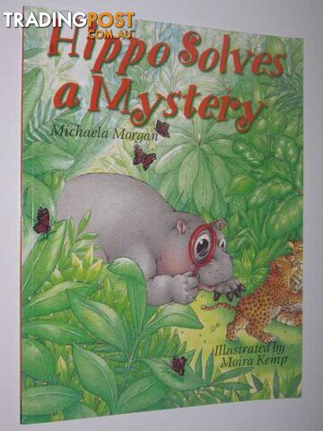 Hippo Solves a Mystery - Morgan Michaela - 2006