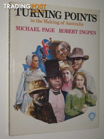 Turning Points in the Making of Australia - Ingpen Robert R. & Page, Michael F....