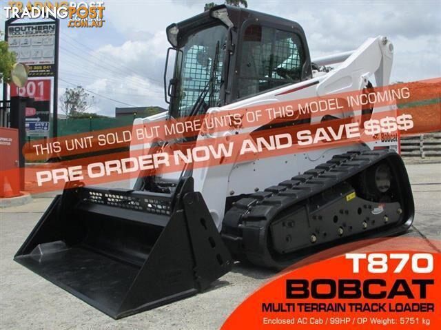 BOBCAT T870 COMPACT TRACK LOADER [Unused] - 2 speed / SCPA control / Pre-order now and save $$$