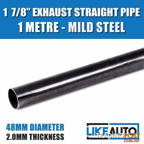 17/8" INCH 48MM MILD STEEL STRAIGHT EXHAUST PIPE TUBE x 1 METRE L